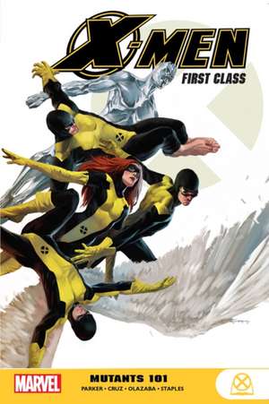 X-Men: First Class - Mutants 101 de Jeff Parker