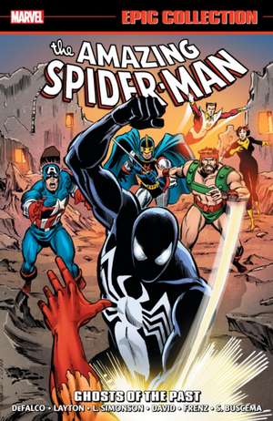 Amazing Spider-Man Epic Collection: Ghosts of The Past de Tom de Falco