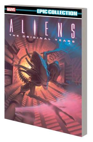 Aliens Epic Collection: The Original Years Vol. 1 de Mark A Nelson