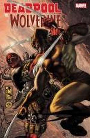 Deadpool Vs. Wolverine de Joe Kelly