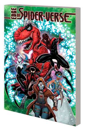 Edge of Spider-Verse: Bleeding Edge de Dan Slott