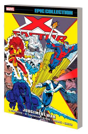 X-Factor Epic Collection: Judgement War de Louise Simonson