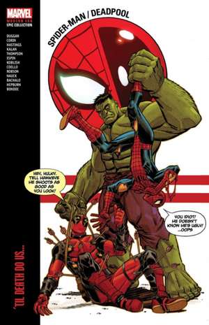 Spider-Man/Deadpool Modern Era Epic Collection: 'Til Death Do Us... de Marvel Various