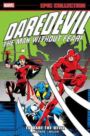 Daredevil Epic Collection: To Dare The Devil de Roger McKenzie