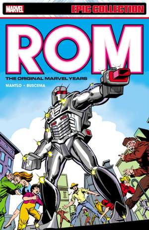 Rom Epic Collection: The Original Marvel Years Vol. 1 de Bill Mantlo