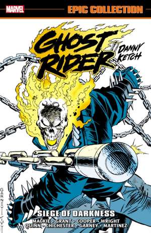 Ghost Rider: Danny Ketch Epic Collection: Siege of Darkness de Howard MacKie