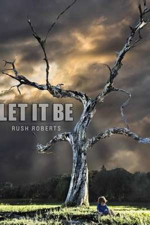 Let It Be de Rush Roberts