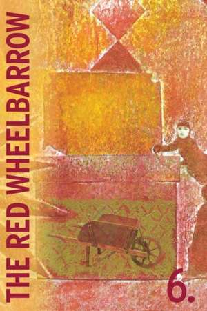 The Rutherford Red Wheelbarrow 6 de Red Wheelbarrow Poets