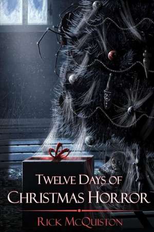 12 Days of Christmas Horror de Rick McQuiston