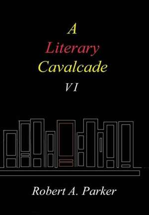 A Literary Cavalcade-VI de Robert A. Parker