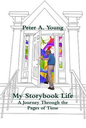 My Storybook Life de Peter a. Young