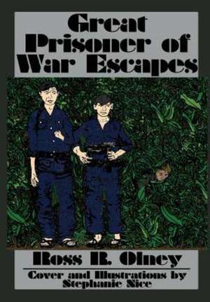 Great Prisoner of War Escapes de Ross R. Olney