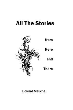 ALL THE STORIES 4 de Howard Meuche
