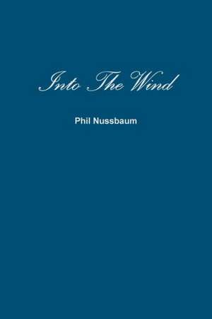 Into the Wind de Phil Nussbaum