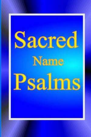 Sacred Name Psalms de Philadelphia Congregations Of Yahweh