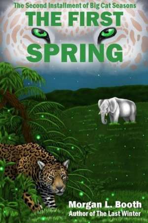 The First Spring de Morgan L. Booth