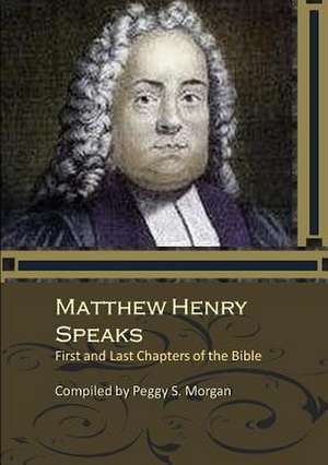 Matthew Henry Speaks de Peggy S. Morgan