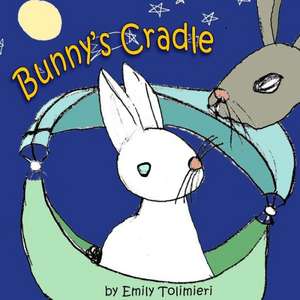 Bunny's Cradle de Emily Tolimieri