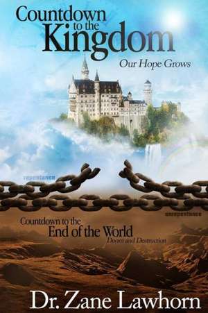 Countdown to the Kingdom de Zane Lawhorn