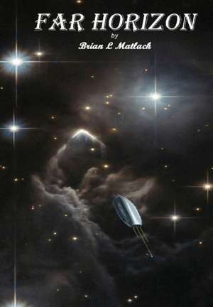 Far Horizon de Brian Matlack