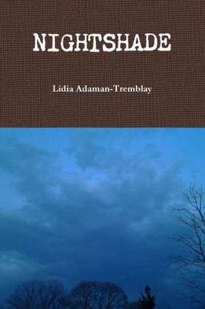 Nightshade de Lidia Adaman-Tremblay