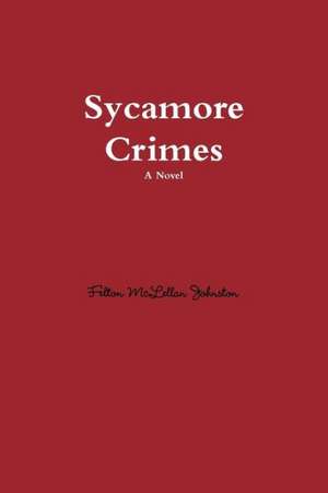 Sycamore Crimes de Felton Johnston