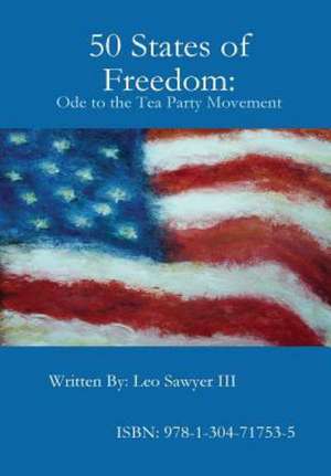 50 States of Freedom: Ode to the Tea Party Movement de Lazar