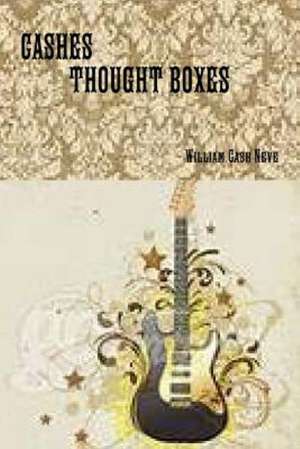 Cashes Thought Boxes de William Cash Neve