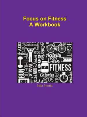 Focus on Fitness de Mike Merritt