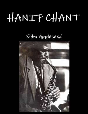 HANIF CHANT de Sidni Appleseed