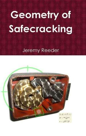 Geometry of Safecracking de Jeremy Reeder