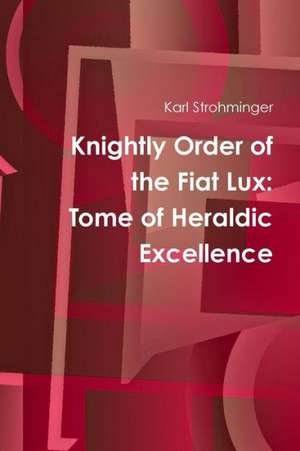 Tome of Heraldic Excellence de Karl Strohminger