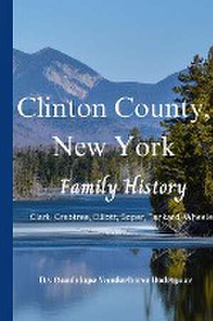 Clinton County New York Family History de Guadalupe Vanderhorst Rodriguez