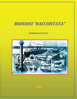 Brindisi "Raccontata" de Gianfranco Perri