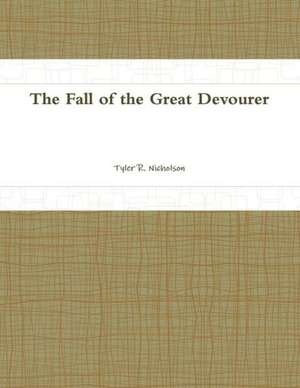 The Fall of the Great Devourer de Tyler Nicholson