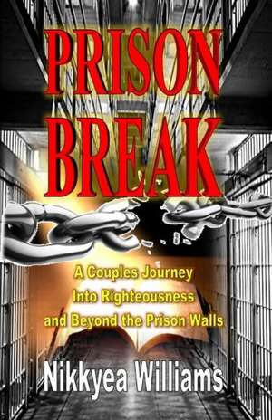 Prison Break de Nikkyea Williams