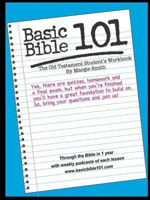 Basic Bible 101 the Old Testament Student Workbook de Margaret Smith