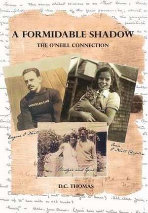 A Formidable Shadow: The O'Neill Connection de D. C. Thomas