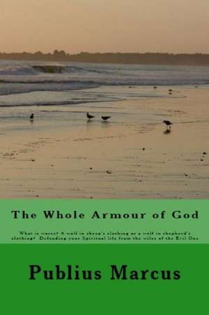 The Whole Armour of God de Publius Marcus