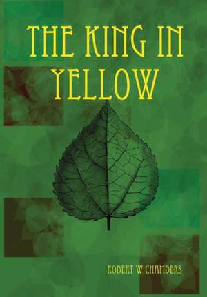 The King in Yellow de Robert W. Chambers