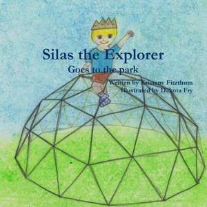 Silas the Explorer de Kristany Fitzthum