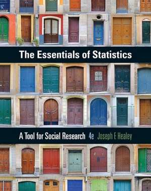 The Essentials of Statistics: A Tool for Social Research de Joseph F. Healey