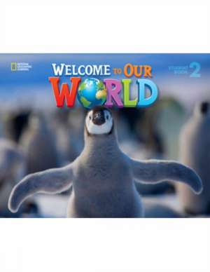 Welcome to Our World 2: Student Book with Student DVD de Joan Shin