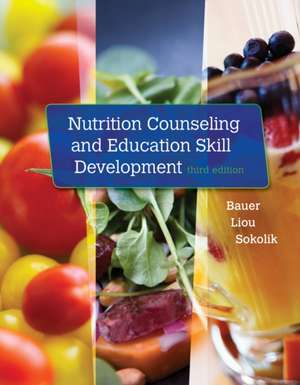 Nutrition Counseling and Education Skill Development de Kathleen D. Bauer