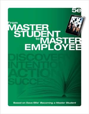 From Master Student to Master Employee de Dave Ellis