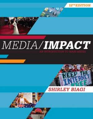 Media/Impact: An Introduction to Mass Media de Shirley Biagi