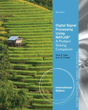 Digital Signal Processing Using MATLAB¿ de Vinay K. Ingle