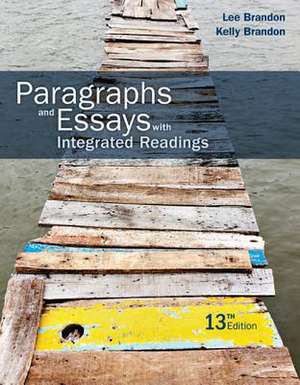 Paragraphs and Essays: With Integrated Readings de Lee Brandon