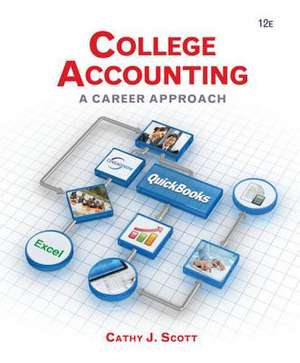 College Accounting: A Career Approach (with QuickBooks Accountant 2015 CD-ROM) de Cathy J. Scott