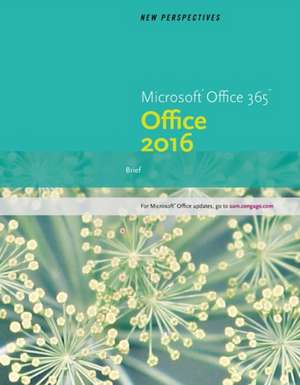 New Perspectives Microsoft Office 365 & Office 2016: Brief de Ann Shaffer